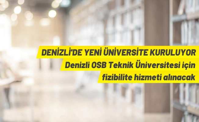 Denizli'de üniversite kurulumu kapsamında hizmet alım ihalesi düzenlenecek